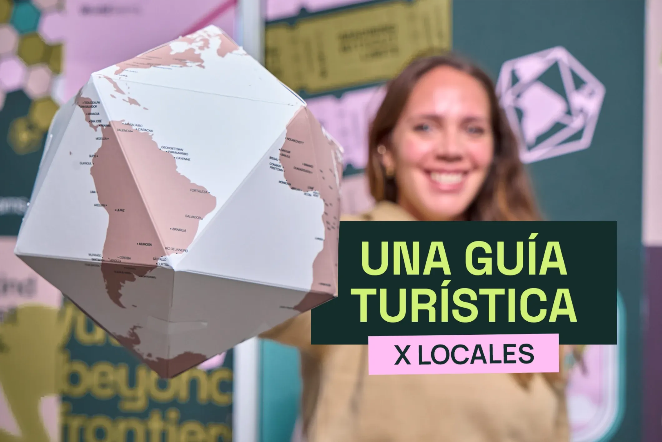 Una guía turística hecha por locales: Latinoamérica